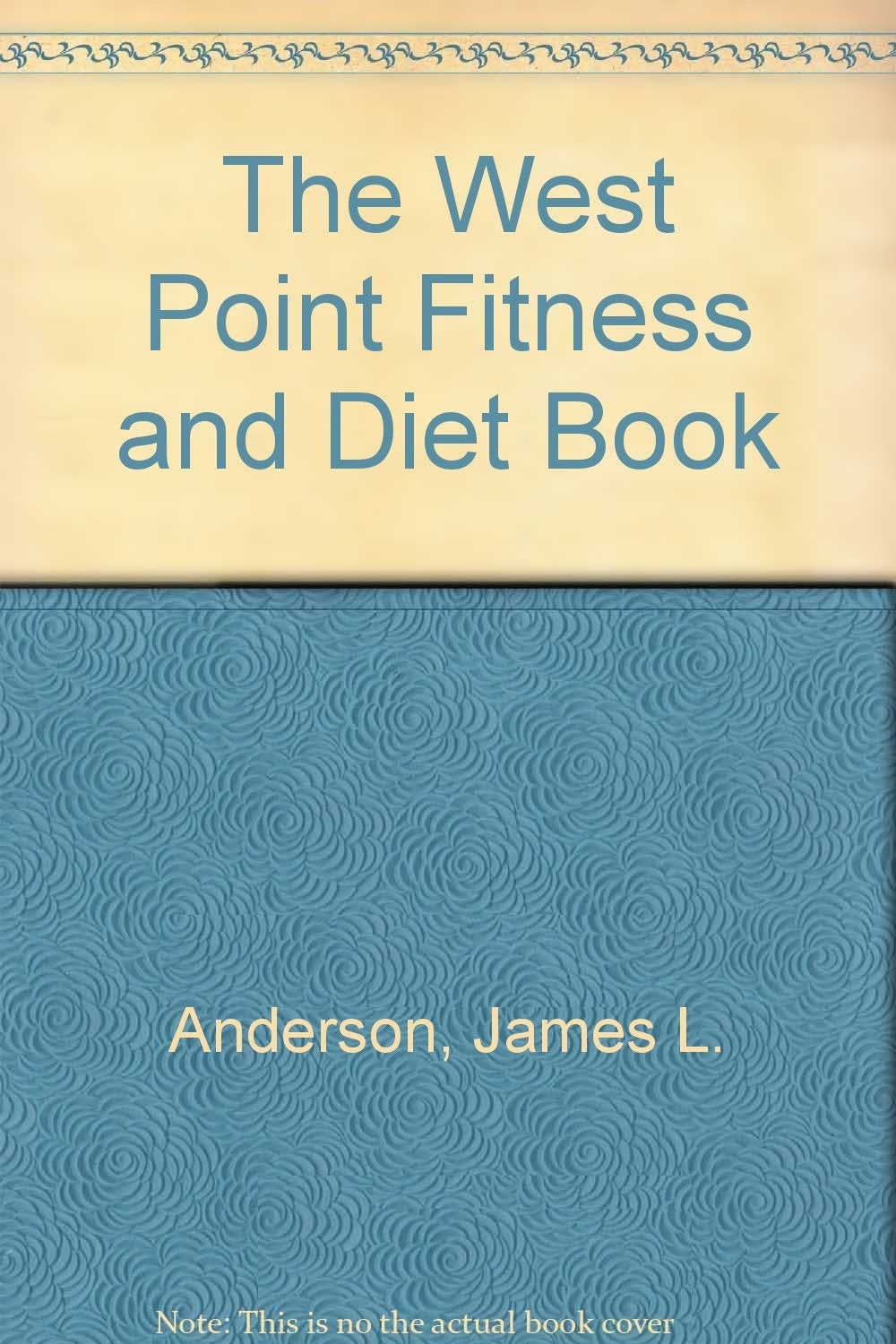 The West Point Fitness and Diet Book Health, Nutrition & Fitness