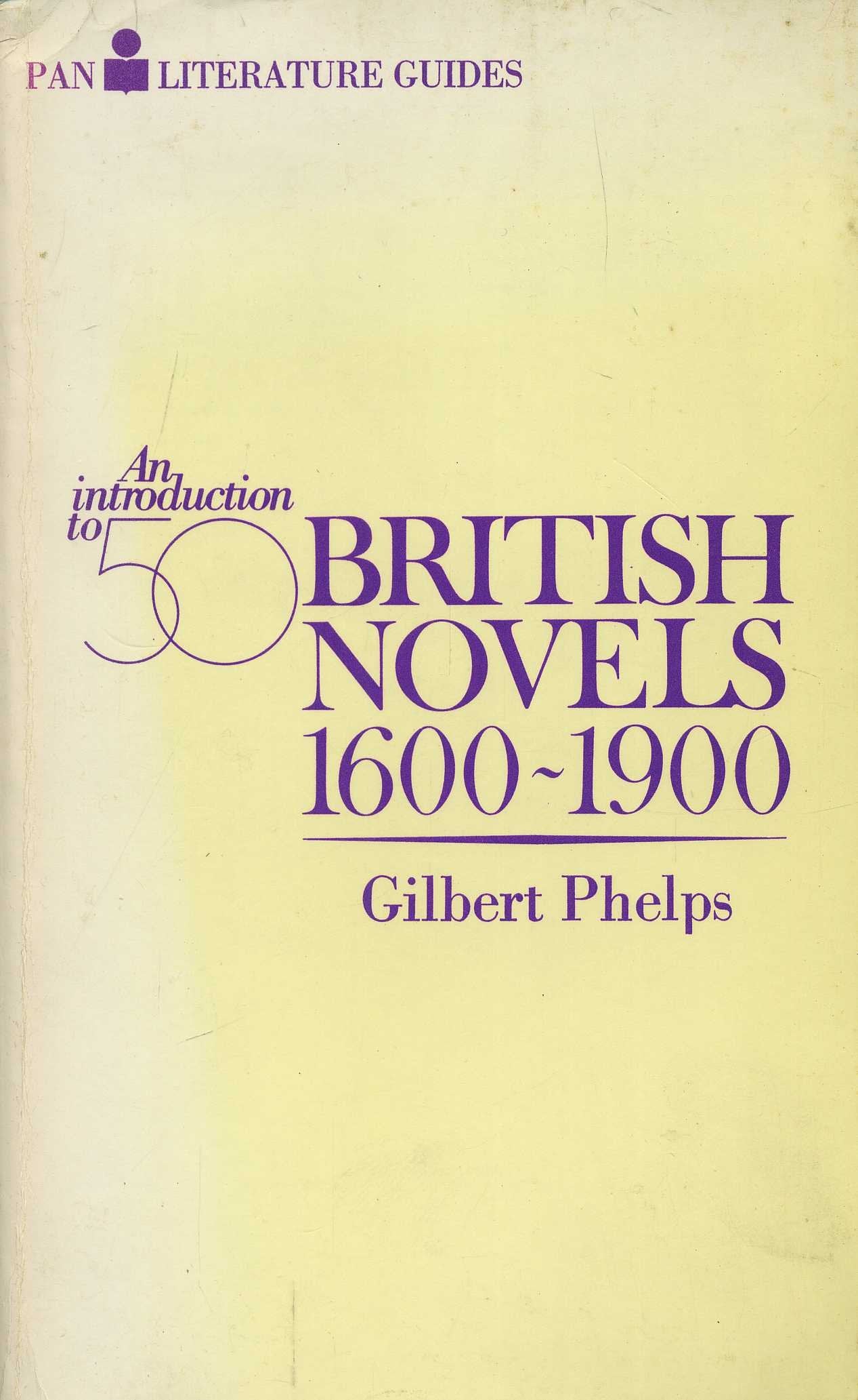 An Introduction to Fifty British Novels, 1600-1900 (Pan literature guides) Books