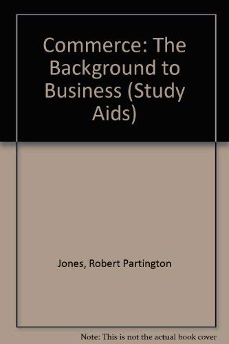 Commerce: The Background to Business (Study Aids S.) Books