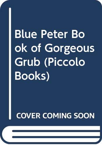 "Blue Peter" Book of Gorgeous Grub (Piccolo Books) Books