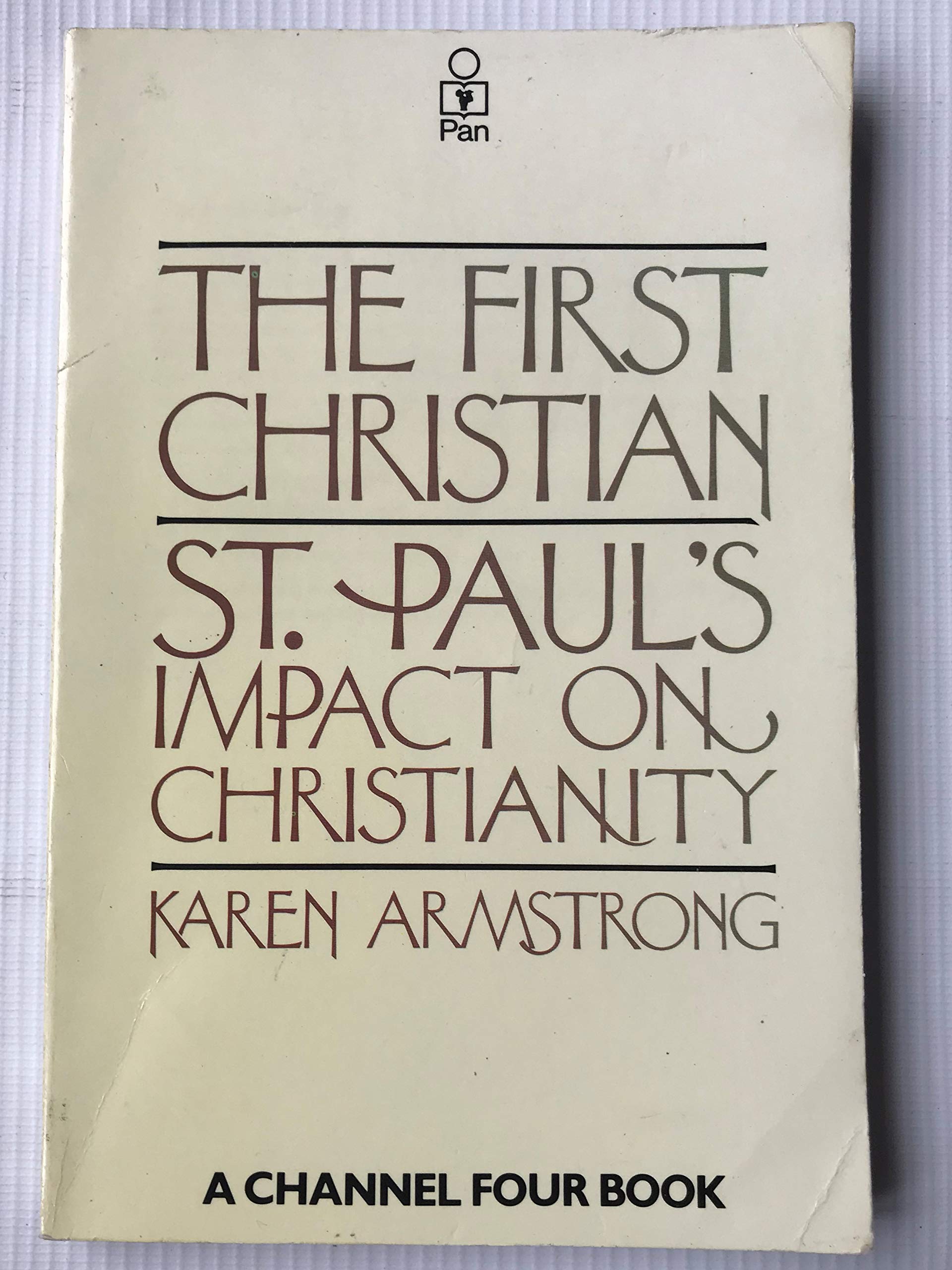 The First Christian: Saint Paul's Impact on Christianity Books