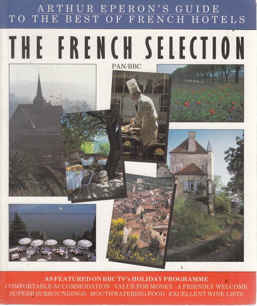 French Selection: Guide to the Best of French Hotels book