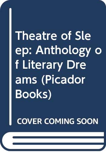 Theatre of Sleep: Anthology of Literary Dreams (Picador Books) Contemporary literature Books