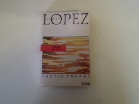 Arctic Dreams: Imagination and Desire in a Northern Landscape (Picador Books) Mathematics