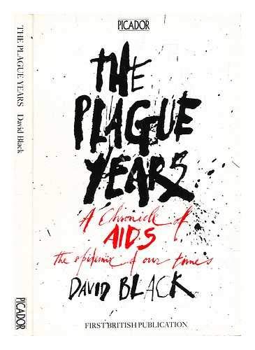 The Plague Years: Chronicle of AIDS, the Epidemic of Our Times book