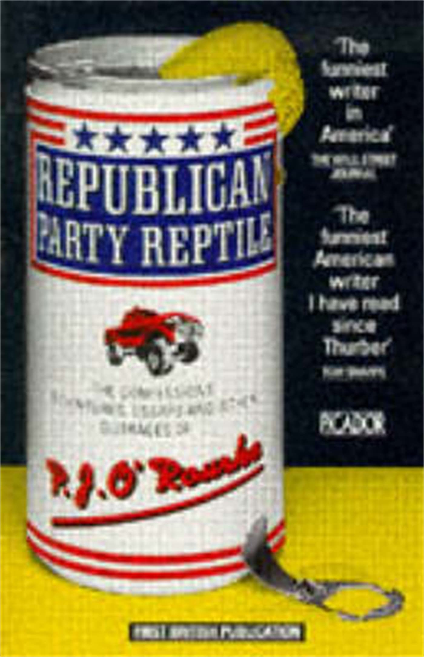 Republican Party Reptile: The Confessions, Adventures, Essays and (Other) Outrages of . . . Contemporary literature