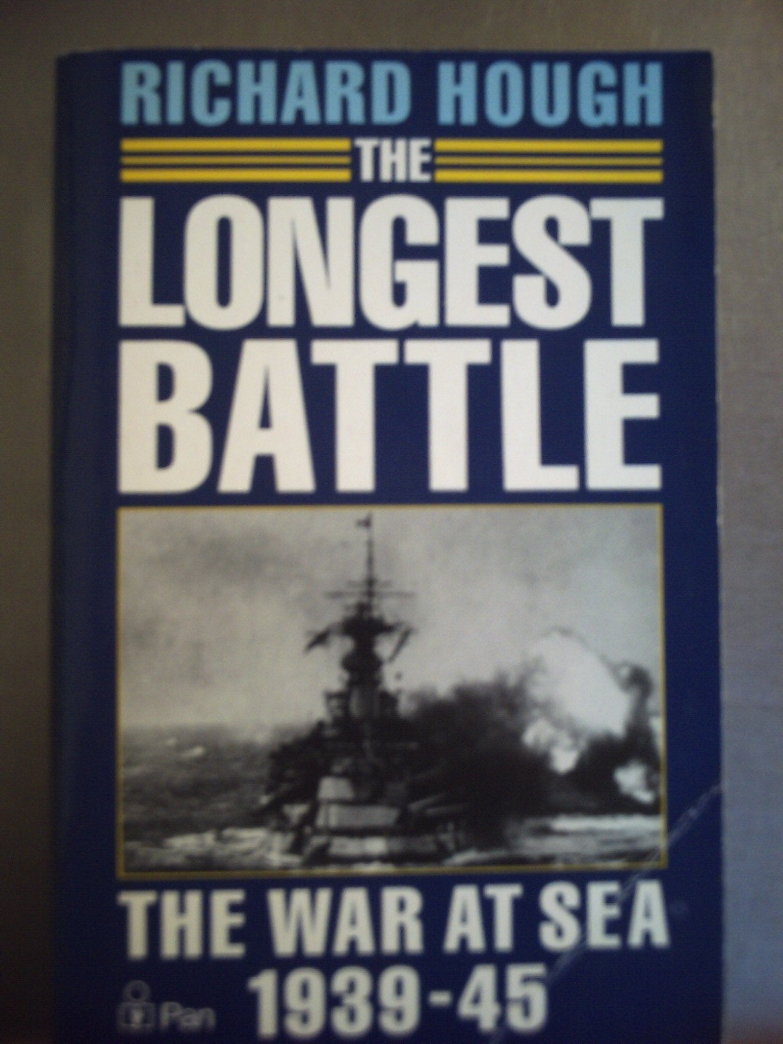 The Longest Battle: The War at Sea, 1939-1945 Politics & History