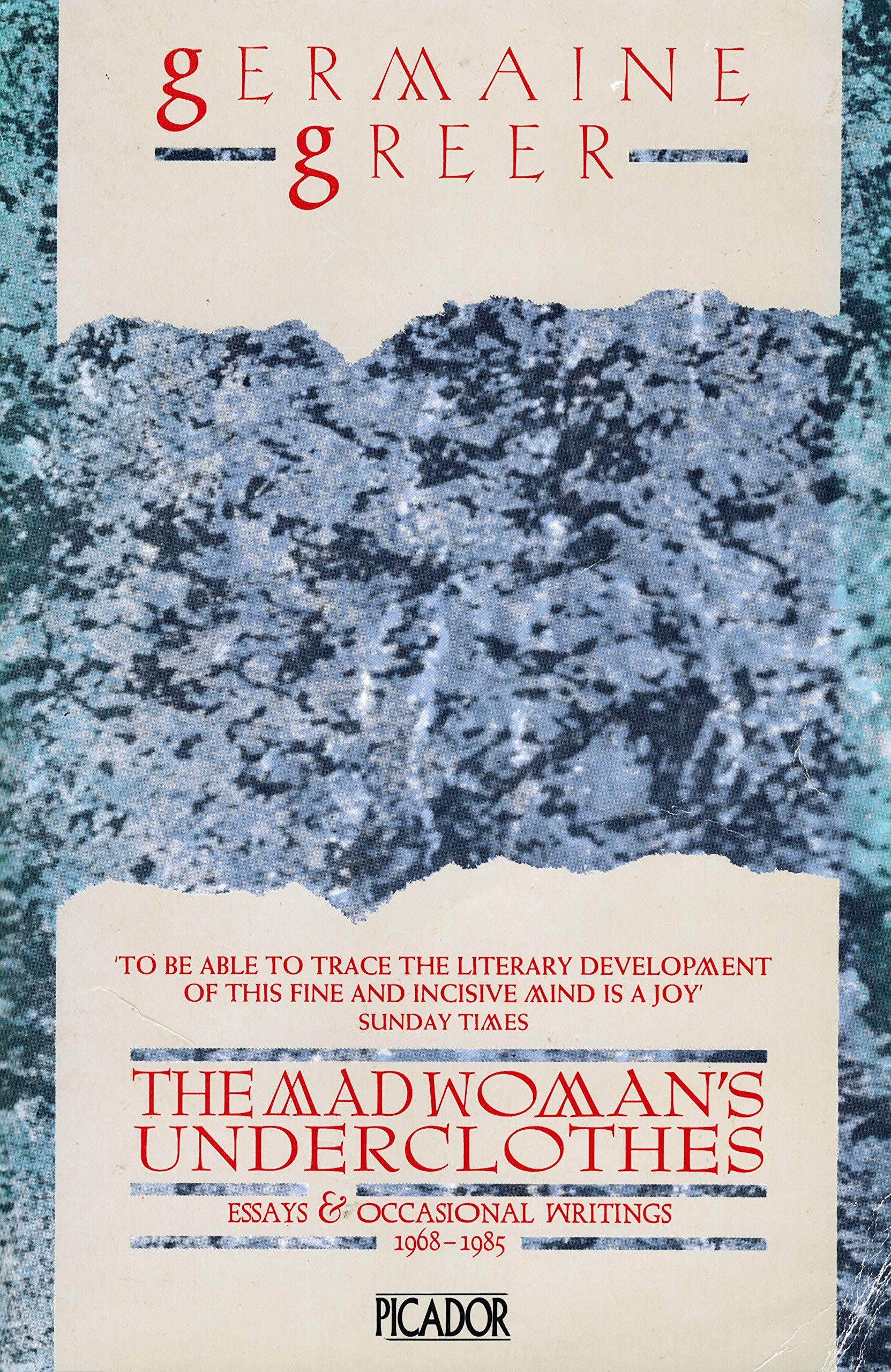 The Madwoman's Underclothes: Essays and Occasional Writings, 1968-85 (Picador Books) Books