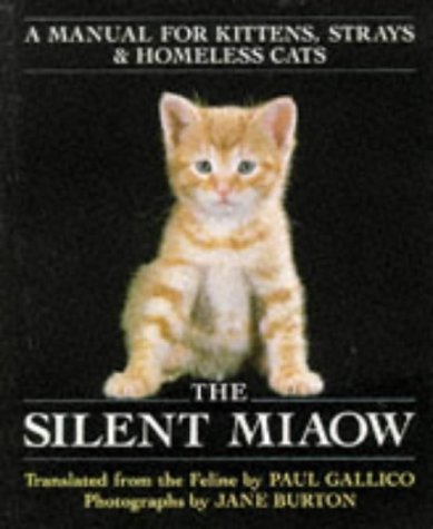 The Silent Miaow: Manual for Kittens, Strays and Homeless Cats Contemporary literature