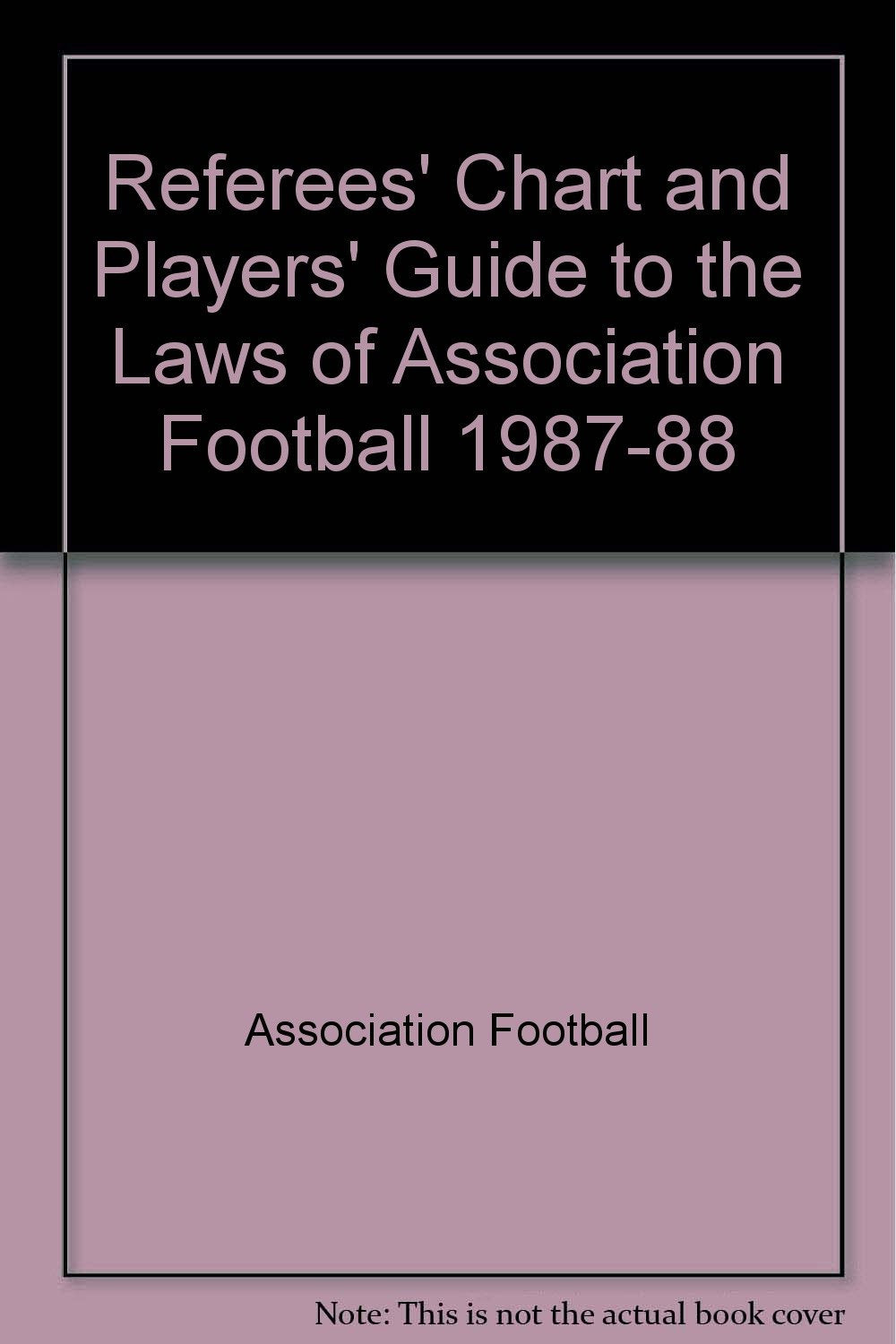 Referees' Chart and Players' Guide to the Laws of Association Football 1987-88 Books