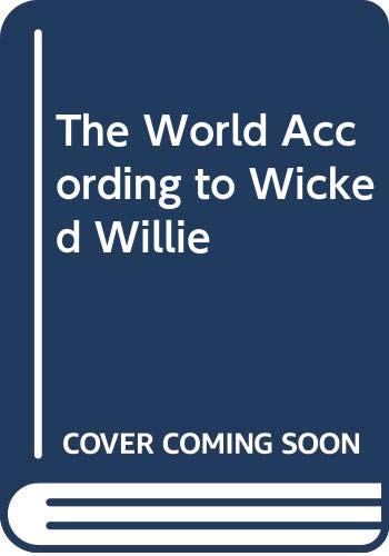 The World According to Wicked Willie Books