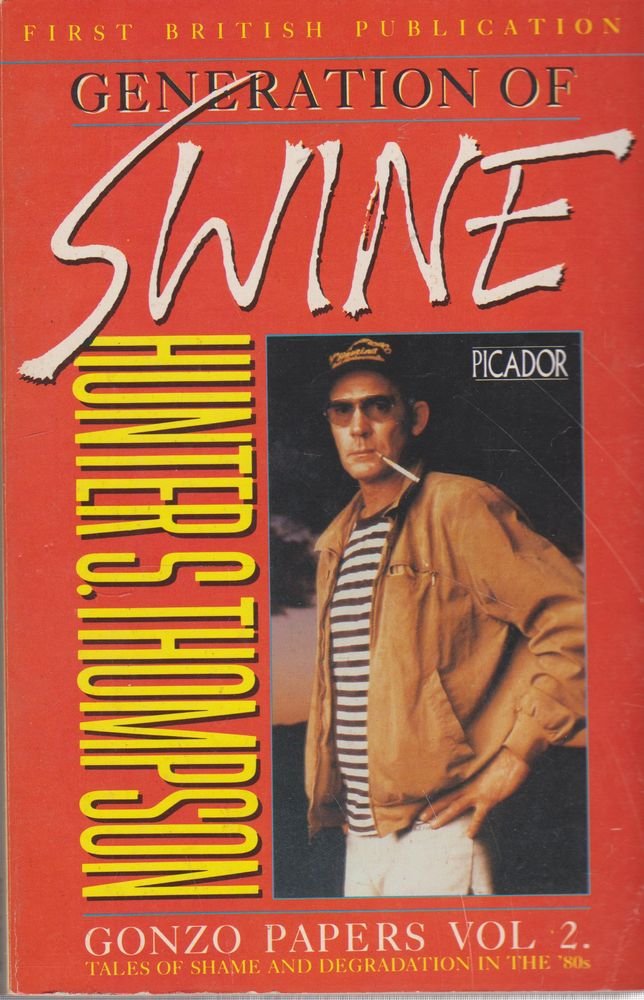 Generation of Swine (Picador Books) Essays & Short Stories