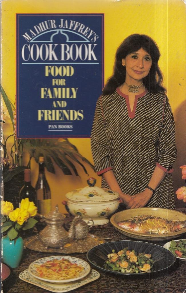 Madhur Jaffrey's Cook Book: Food for Family and Friends Leisure, Home & Garden