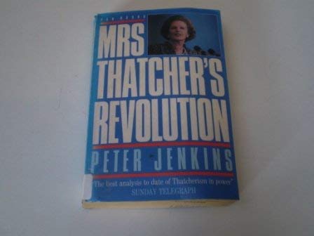 Mrs.Thatcher's Revolution: Ending of the Socialist Era book