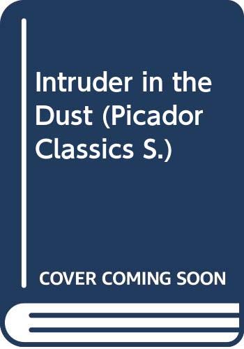 Intruder in the Dust (Picador Classics S.) Contemporary literature