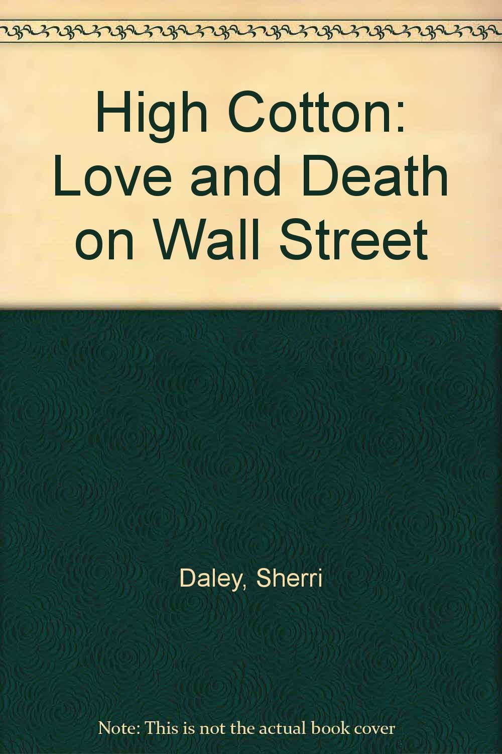 High Cotton: Love and Death on Wall Street Politics & Society