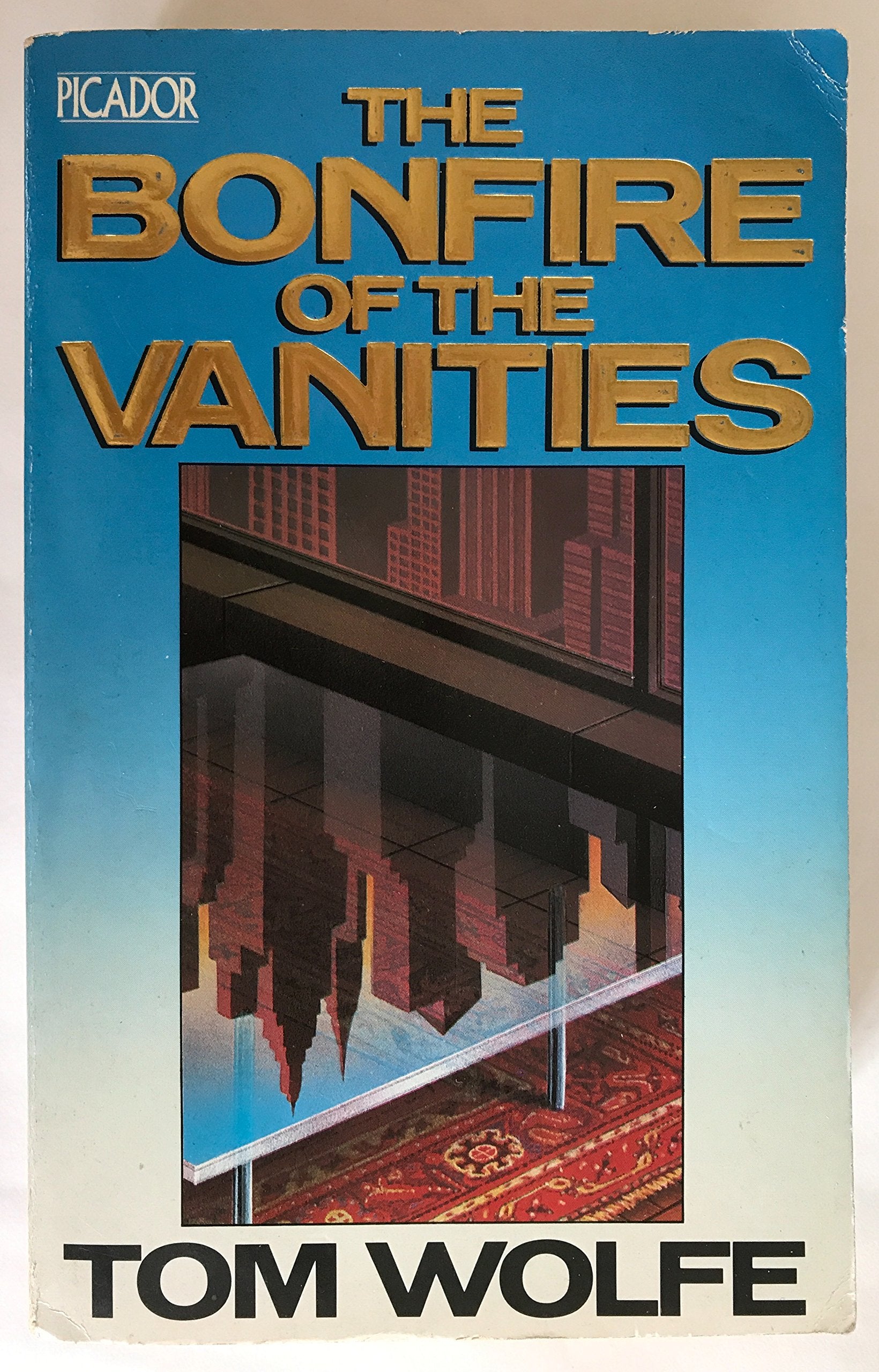The Bonfire of the Vanities (Picador Books) Contemporary literature