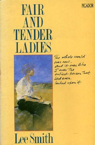 Fair and Tender Ladies (Picador Books) Contemporary literature