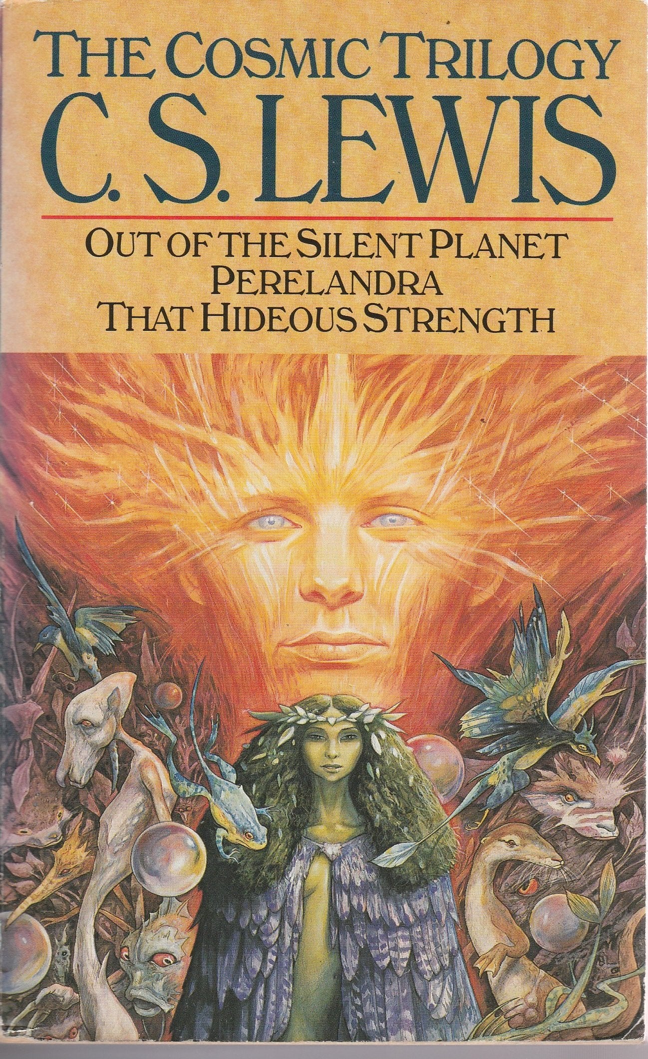 The Cosmic Trilogy: "Out of the Silent Planet", "Perelandra" and "That Hideous Strength" Fantasy & Sci-Fi