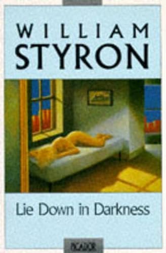Lie Down in Darkness (Picador Books) Contemporary literature