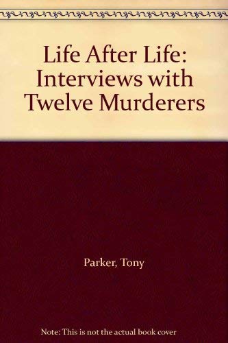 Life After Life: Interviews with Twelve Murderers Law