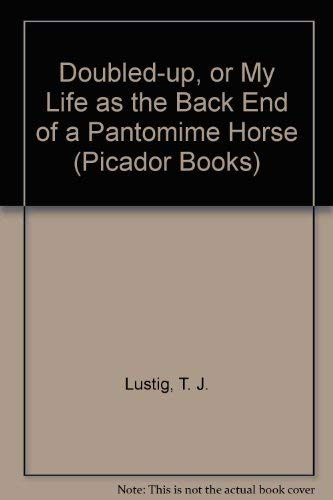 Doubled-up, or My Life as the Back End of a Pantomime Horse (Picador Books) Contemporary literature Books