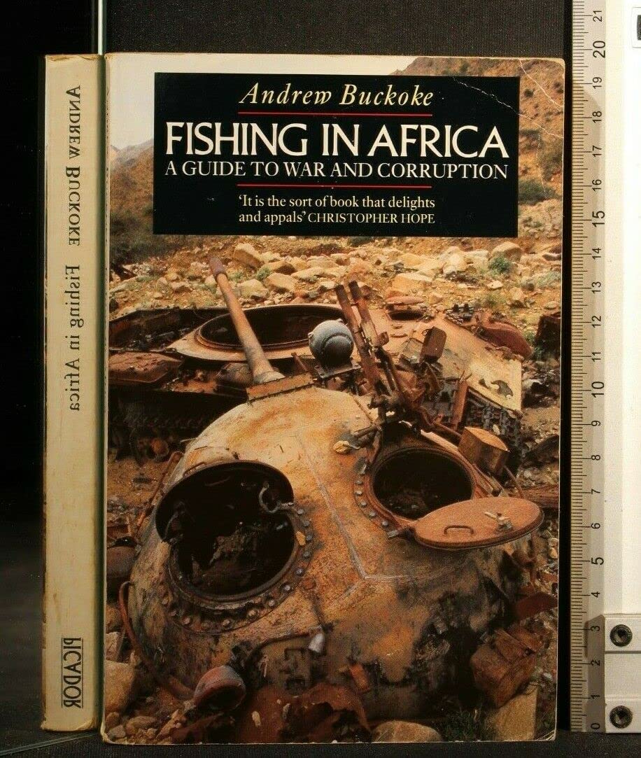 Fishing in Africa: A Guide to War and Corruption (Picador Books) Travel Books