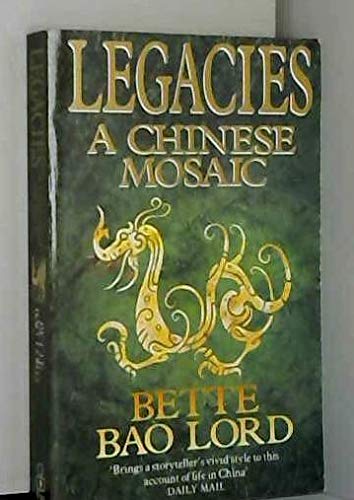 Legacies: a Chinese Mosaic Memories