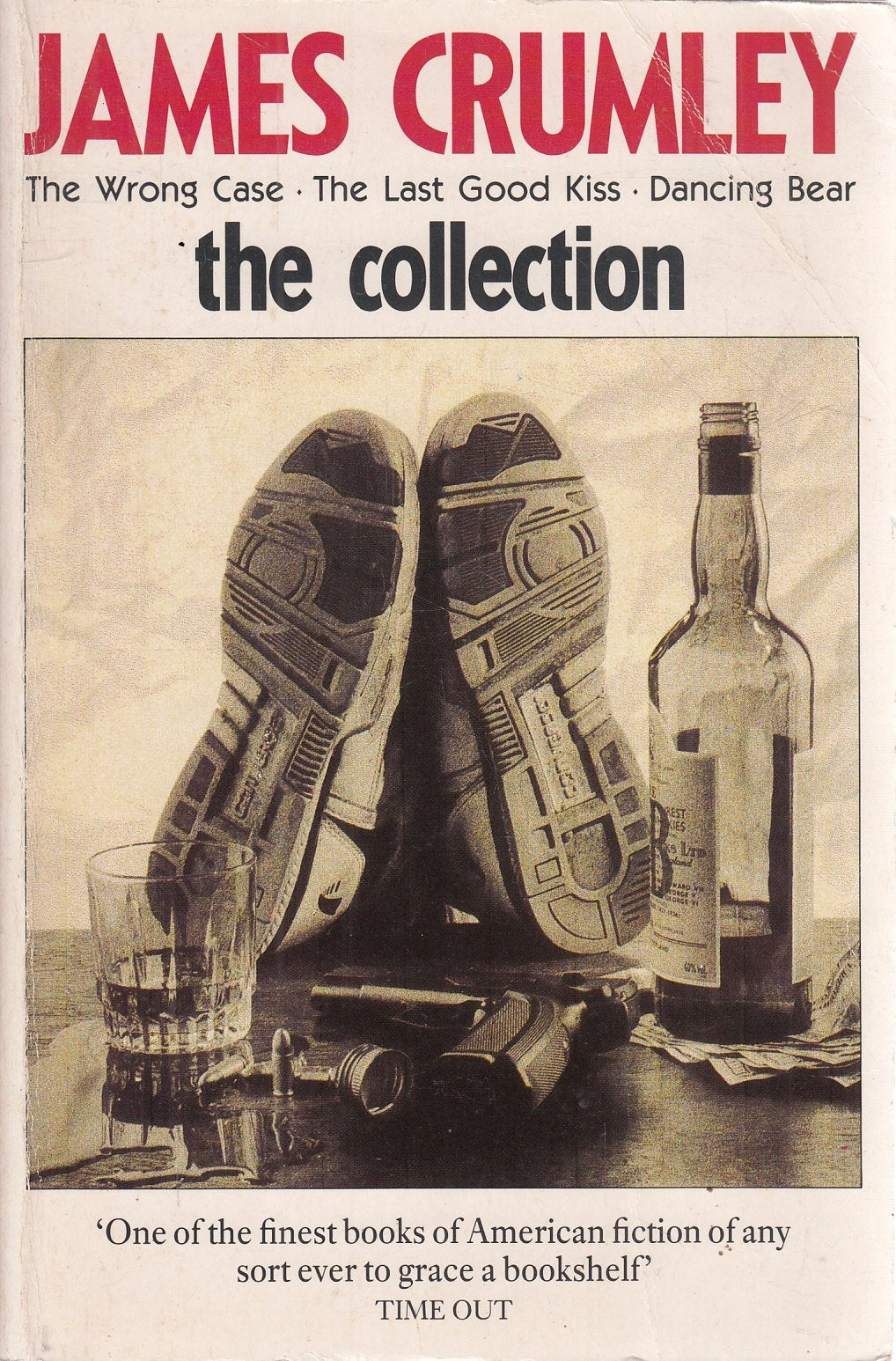 James Crumley, The Collection: The Wrong Case - The Last Good Kiss - Dancing Bear book