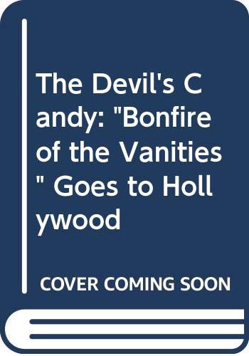 The Devil's Candy: "Bonfire of the Vanities" Goes to Hollywood Film, Art & Culture