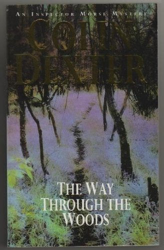 an inspector Morse mystery; The way through the woods Contemporary literature