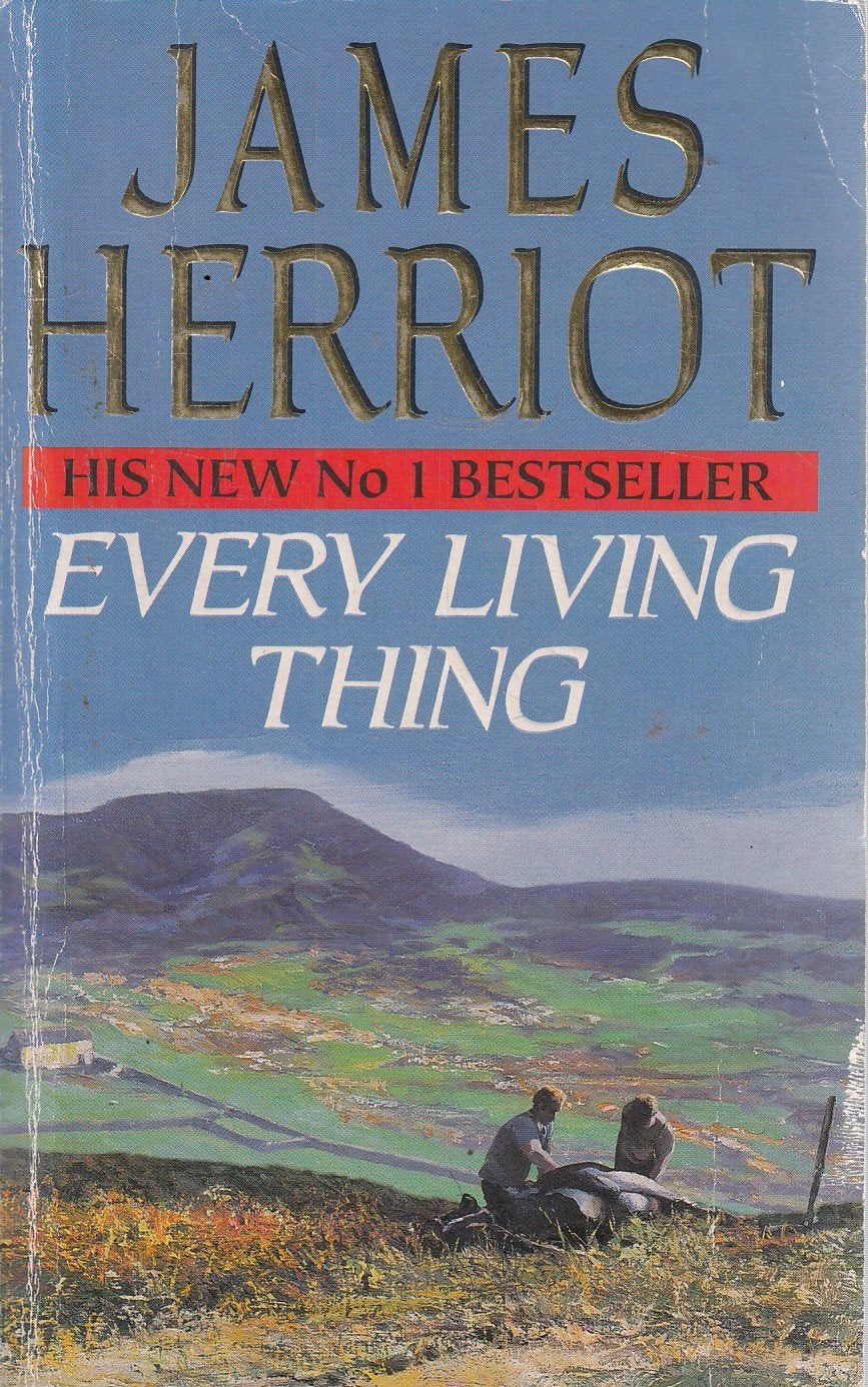 Every Living Thing: The Classic Memoirs of a Yorkshire Country Vet Medicine