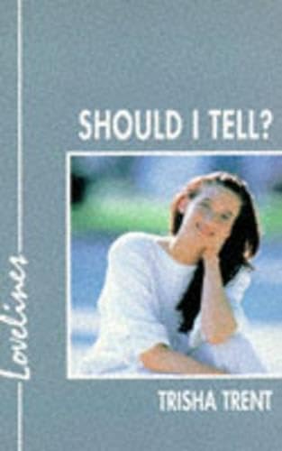 Should I Tell? (Lovelines S.) Novels & Short Stories