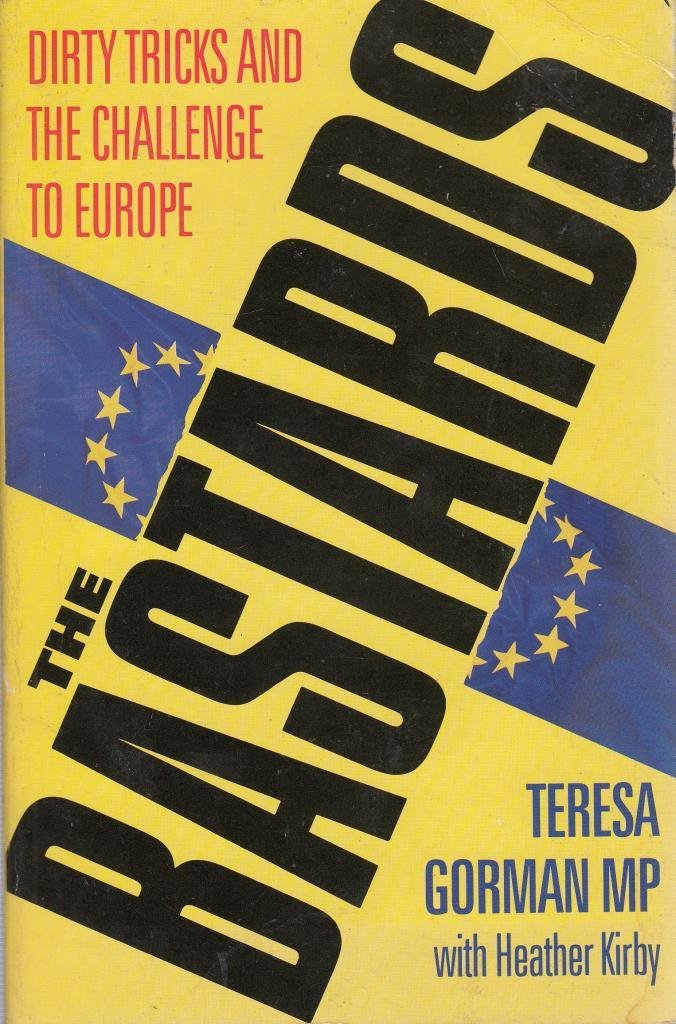 The Bastards: Dirty Tricks and the Challenge to Europe Business, Finance & Career