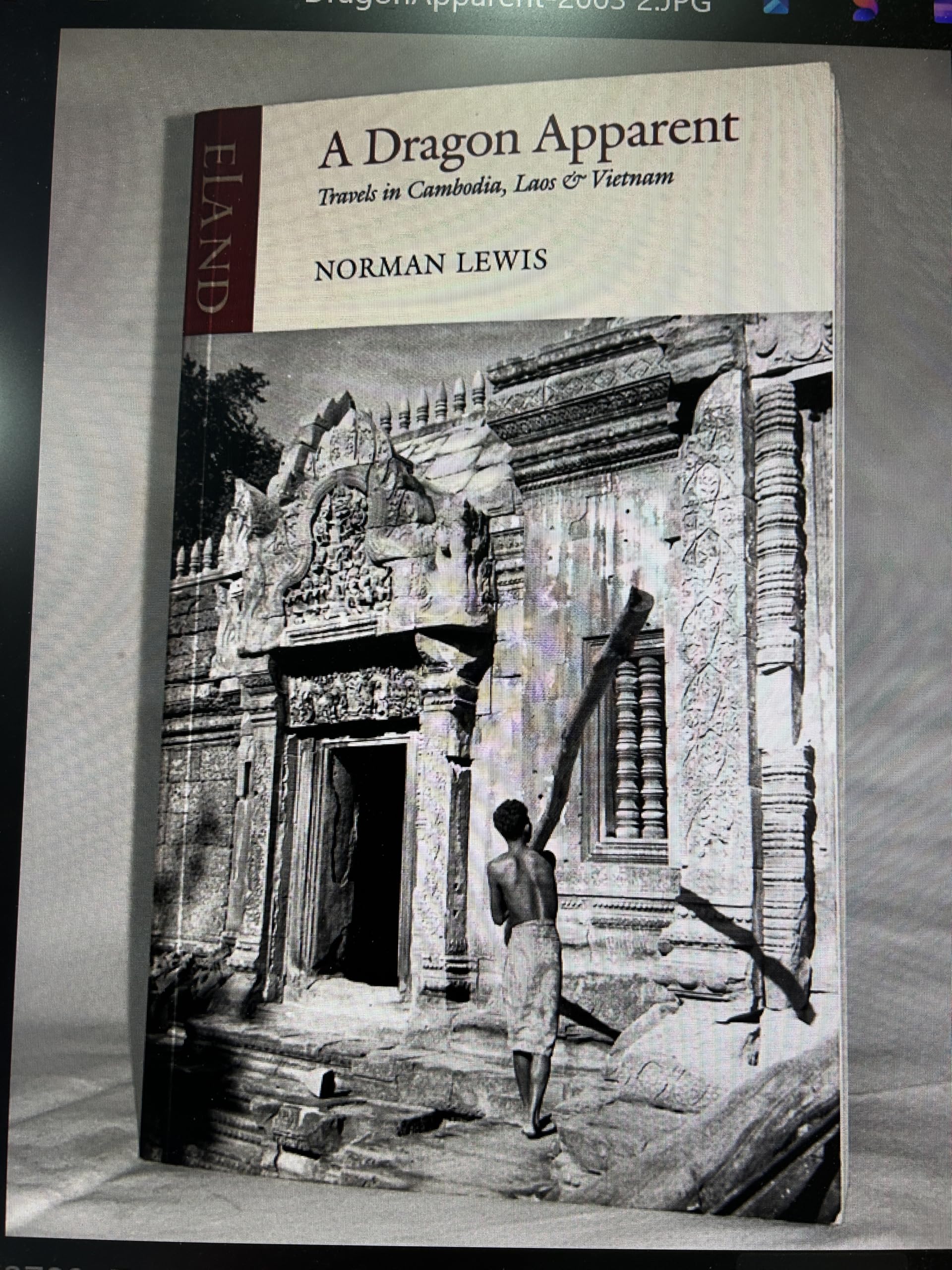 Norman Lewis Omnibus: A Dragon Apparent; Golden Earth; & A Goddess in the Stones book