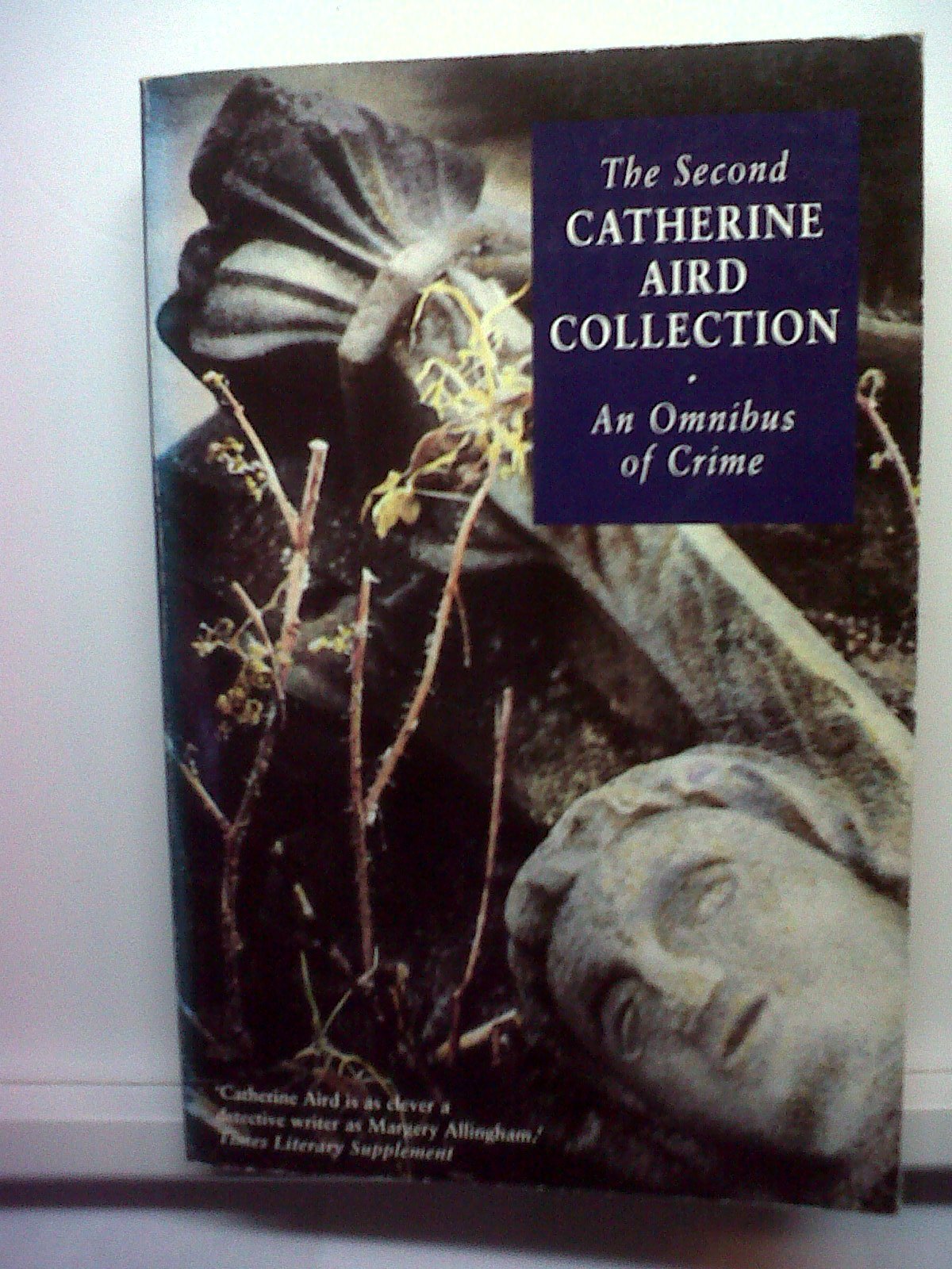 The Second Catherine Aird Collection: An Omnibus of Crime book