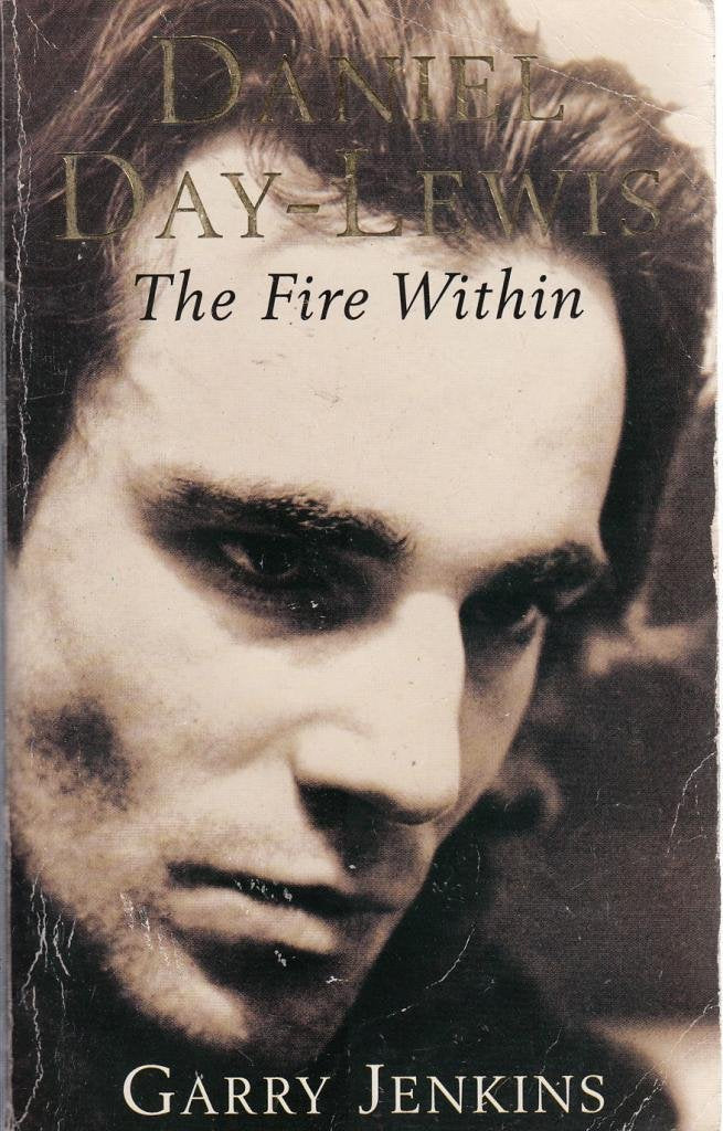 Daniel Day-Lewis: The Fire Within Art & Literature Books