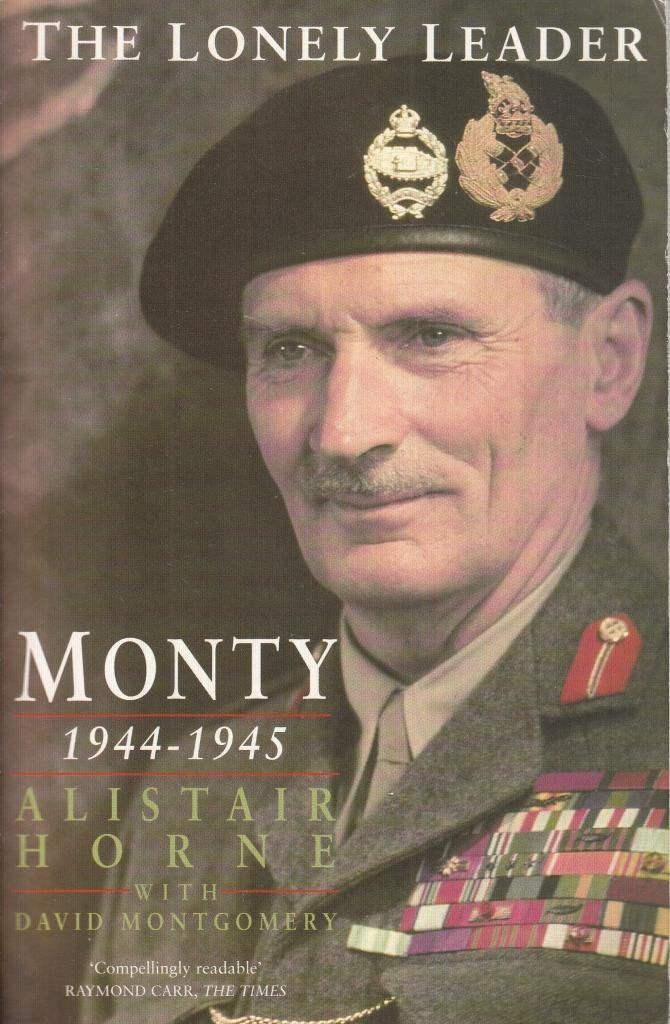 Lonely Leader: Monty 1944-1945 book