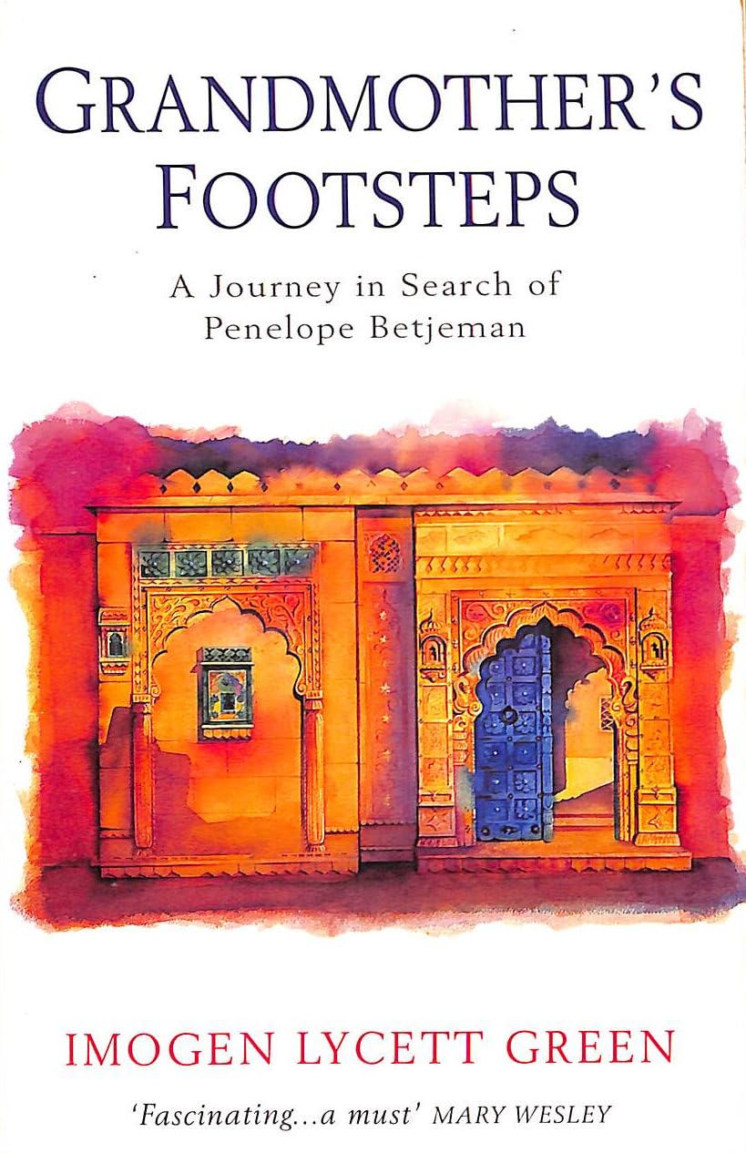 Grandmother's Footsteps: A Journey in Search of Penelope Betjeman Travel