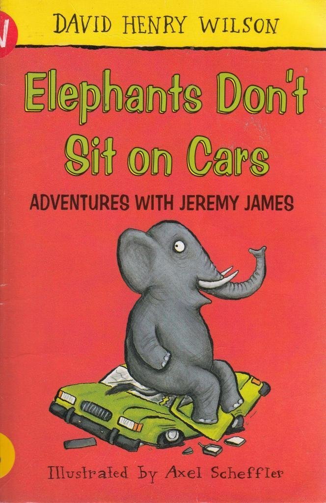 Elephants Don't Sit on Cars (Adventures with Jeremy James S., Band 1) Novels & Short Stories