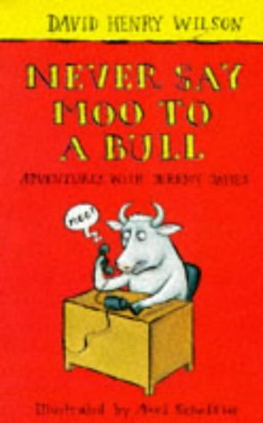 Never Say Moo to a Bull (Adventures with Jeremy James S.) Books