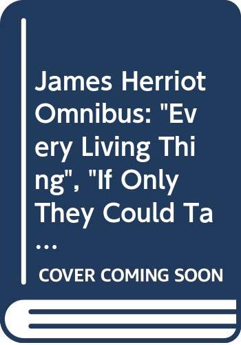 James Herriot Omnibus: "Every Living Thing", "If Only They Could Talk", "It Shouldn't Happen to a Vet", "Let Sleeping Vets Lie" Medicine