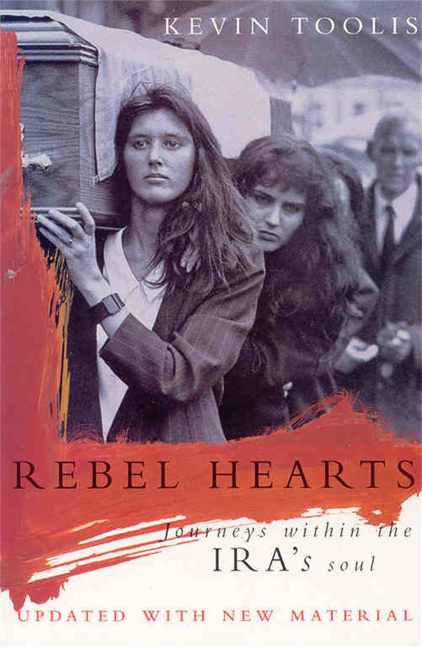 Rebel Hearts: Journeys within the IRA's soul Social Sciences
