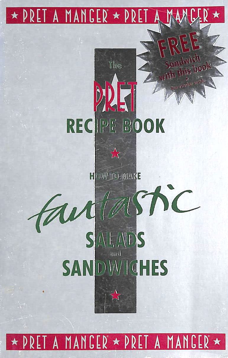 "Pret a Manger" Salads and Sandwiches, How to Make Them at Home book