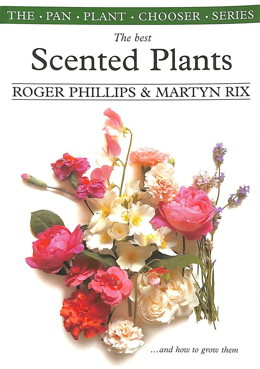 The Best Scented Plants (The Pan Plant Chooser Series) Garden & Plants