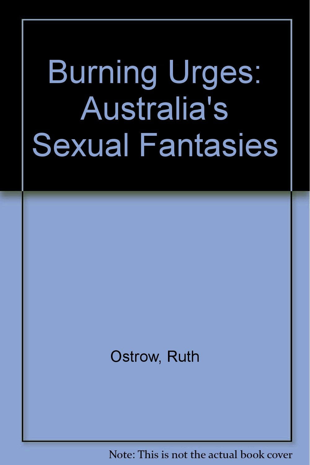 Burning Urges: Australia's Sexual Fantasies Books