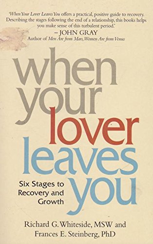 WHEN YOUR LOVE LEAVES YOU: Six Stages to Recovery and Growth Books