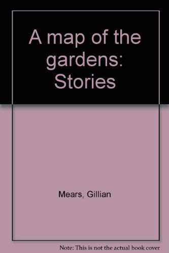 A Map of the Gardens: Stories Books