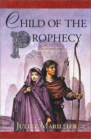 Child Of The Prophecy - Book Three Of The Sevenwaters Trilogy Books