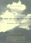Beyond The Sky and The Earth: A Journey Into Bhutan book